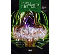 Encyclopédie Passionnée De La Gastronomie En Occitanie - Les Fruits & Légumes
