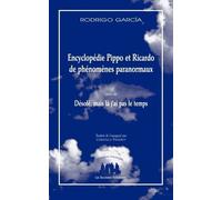 Encyclopédie Pippo Et Ricardo De Phénomènes Paranormaux - Suivi De Désolé, Mais Là J'ai Pas Le Temps