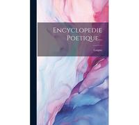 Encyclopedie Poetique...