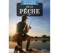 ENCYCLOPEDIE PRATIQUE DE LA PECHE