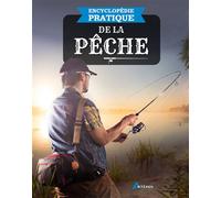Encyclopédie pratique de la pêche - Collectif - Artemis Eds - relié - Dictionnaire et encyclopédie