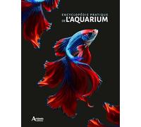 Encyclopédie pratique de l'aquarium