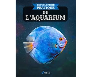 Encyclopédie pratique de l'aquarium