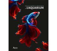 Encyclopédie pratique de l'aquarium - Renaud Lacroix - Artemis Eds - relié - Dictionnaire et encyclopédie