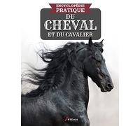 Encyclopédie Pratique Du Cheval Et Du Cavalier