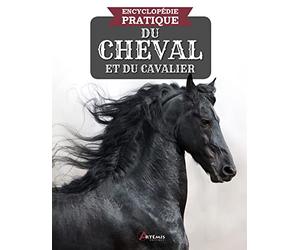 Encyclopédie pratique du cheval et du cavalier - Nouvelle Edition