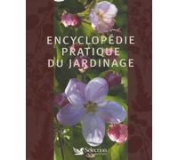 ENCYCLOPEDIE PRATIQUE DU JARDINAGE