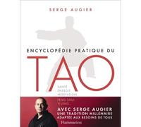 Encyclopédie pratique du tao - Santé, energie, méditation, feng shui, yi jing