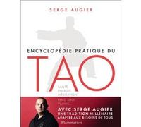 Encyclopédie pratique du Tao – Santé, énergie, méditation, Feng Shui, Yi Jing