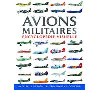 Encyclopédie visuelle - Avions militaires