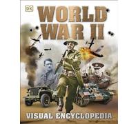 Encyclopédie visuelle de la Seconde Guerre mondiale
