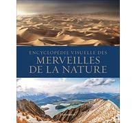 Encyclopédie visuelle des merveilles de la nature