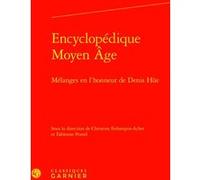 Encyclopédique Moyen Âge Richard Trachsler (Collection dirigée par), Fabienne Pomel (Editeur du volume), Christine Ferlampin-Acher (Editeur du volume), Estelle Doudet (Collection dirigée par), Collect