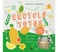 Encyclotutos – Zéro déchet : 100 tutos pour tous les jours – Hachette Pratique