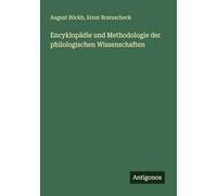 Encyklopädie und Methodologie der philologischen Wissenschaften