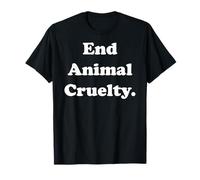 End Animal Cruelty Statement for Awareness T-Shirt