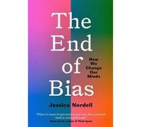 End of Bias Jessica Nordell (Auteur)