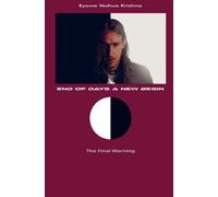 End of Days A New Begin (Compact Version): The Final Warning