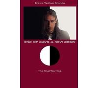 End of Days A New Begin: The Final Warning