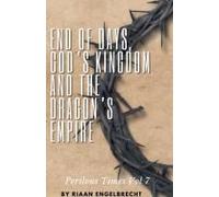 End Of Days, God's Kingdom And The Dragon's Empire