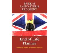 End of Life Planner DUKE of LANCASTER'S REGIMENT: Last Will And Testament Will Writing Kit