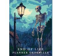 End of Life Planner Organizer: A Death Journal | A Checklist For Family Survivors