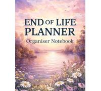 End of Life Planner Organizer Notebook: Important Information about My Belongings, Business Affairs, and Wishes, ... & Funeral Planning, Make Life ... You Leave Behind,A book for when I'm gone