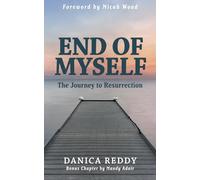 End of Myself: The Journey to Resurrection