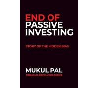 END OF PASSIVE INVESTING: STORY OF THE HIDDEN BIAS