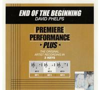 End Of The Beginning by David Phelps Accompaniment Track