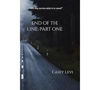 End of the Line: Part One