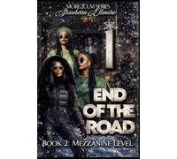 End of the Road Book 2: Mezzanine Level: Book 2, Part 1