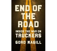 End of the Road: Inside the War on Truckers