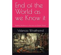 End of the World as we Know it: Building Resilience in the face of Global Shock