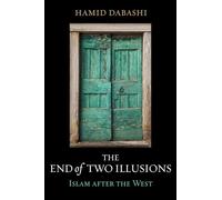 End of Two Illusions: Islam after the West