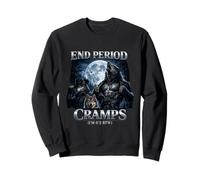 End Period Cramps Funny UnHingchy Gen Z Bold Gag Meme Sweatshirt