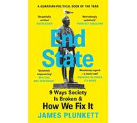End State: 9 Ways Society is Broken - and how we can fix it