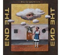 End,the - Why Do You Mourn [Import]