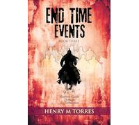 End Time Events Book Three: Warrior's Guide Through the Tribulation