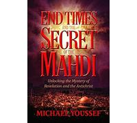 End Times And The Secret Of The Mahdi