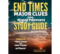 End Times Major Clues from Minor Prophets - for Beginners