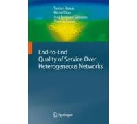 End-To-End Quality Of Service Over Heterogeneous Networks