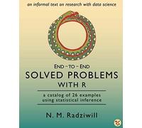 End-To-End Solved Problems With R: A Catalog Of 26 Examples Using Statistical Inference