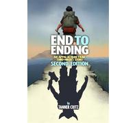 End to Ending An Appalachian Trail Thru-Hiker's Story - Tanner Critz - Flaming Brands - ebook (ePub) - Livre