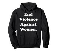 End Violence Against Women Powerful Message Sweat à Capuche
