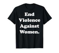 End Violence Against Women Powerful Message T-Shirt