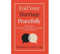 End Your Marriage Peacefully: Your Guide to Successful Collaborative Divorce in North Carolina