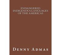 Endangered Indigenous Languages of the Americas
