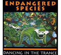 Endangered Species - Dancing in The Trance