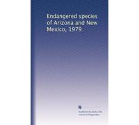 Endangered species of Arizona and New Mexico, 1979
